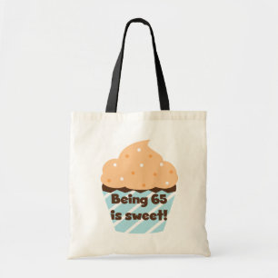 Being 65 is Sweet Birthday T-shirts and Gifts Tote Bag