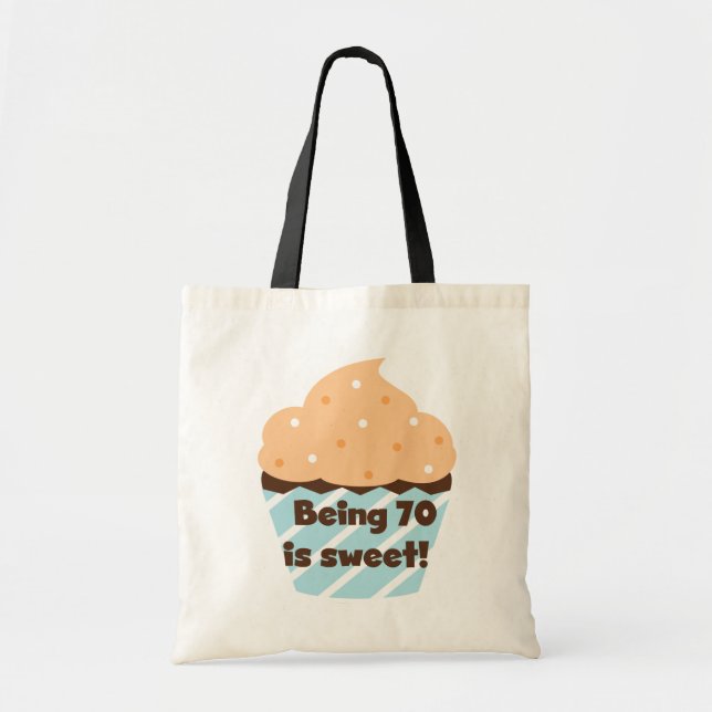 Being 70 is Sweet Birthday T-shirts and Gifts Tote Bag (Front)