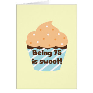 Being 75 is Sweet Birthday T-shirts and Gifts