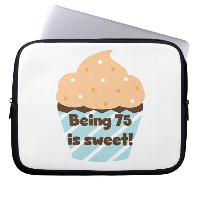 Being 75 is Sweet Birthday T-shirts and Gifts Laptop Sleeve (Front)