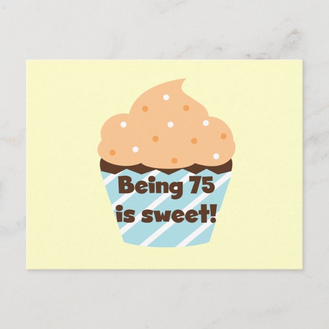 Being 75 is Sweet Birthday T-shirts and Gifts Postcard (Front)