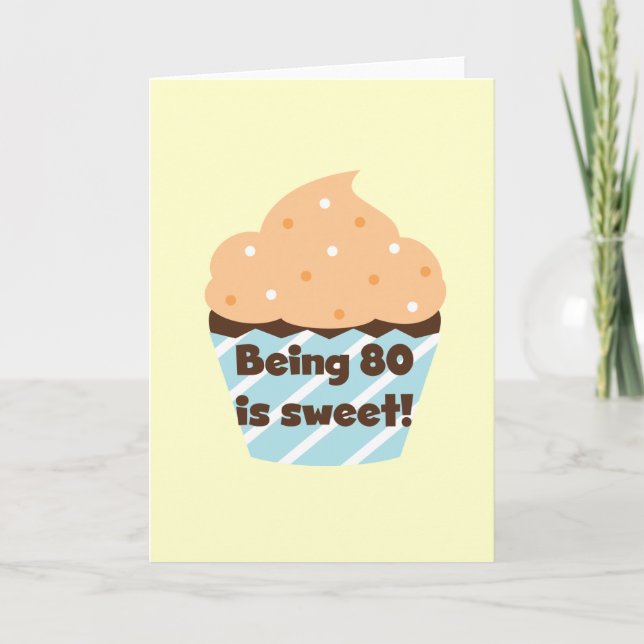 Being 80 is Sweet Birthday T-shirts and Gifts Card (Front)