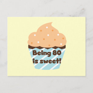 Being 80 is Sweet Birthday T-shirts and Gifts Postcard
