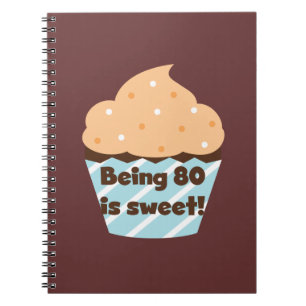 Being 80 is Sweet Birthday T-shirts and Gifts Spiral Notebook
