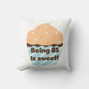 Being 85 is Sweet Birthday T-shirts and Gifts Cushion