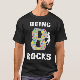 Being 8 Years Old Rocks Funny Rock Climber Birthda T-Shirt