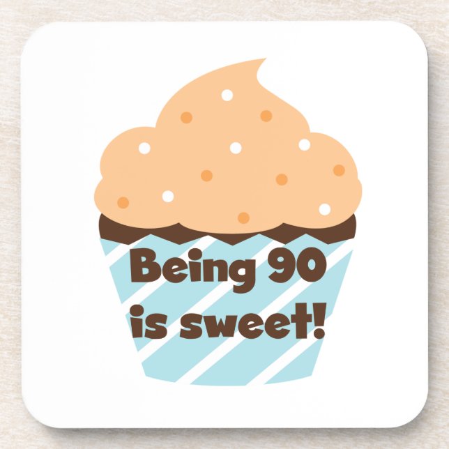 Being 90 is Sweet Birthday T-shirts and Gifts Coaster (Front)