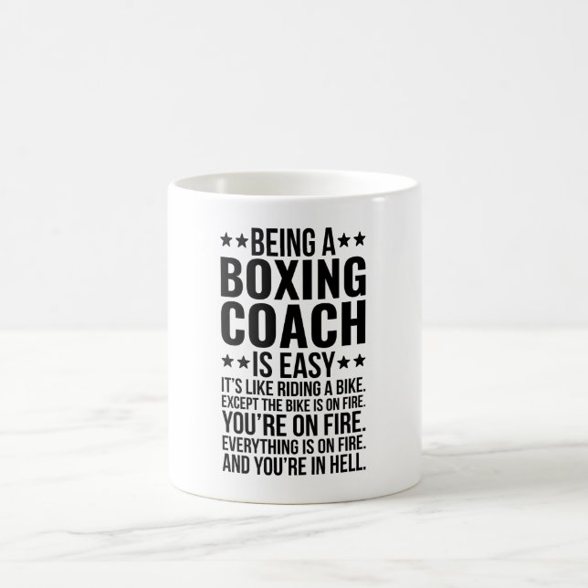 Being A Boxing Coach Is Easy It's Like Riding  Coffee Mug (Center)