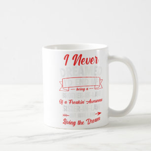 Being A Brother-in-law Of A Freakin Awesome Sister Coffee Mug