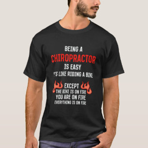 Being a Chiropractor Is Easy  Chiropractic Humor 1 T-Shirt