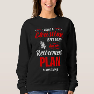 Being A Christian Isn't Easy Religious Bible Churc Sweatshirt