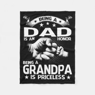 Being A Dad Is An Honor Being A Grandpa Is Pricele Fleece Blanket