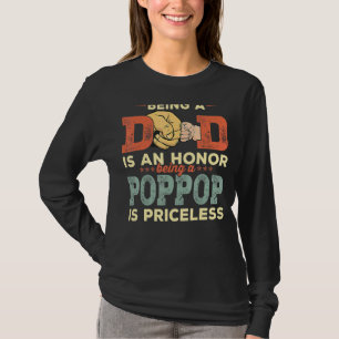 Being A Dad Is An Honour A Poppop Is Priceless Fat T-Shirt
