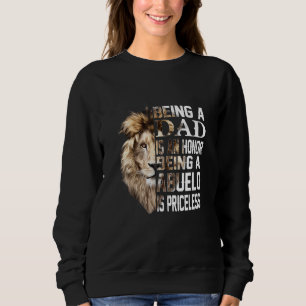 Being A Dad Is An Honour Abuelo Is Priceless Fath Sweatshirt