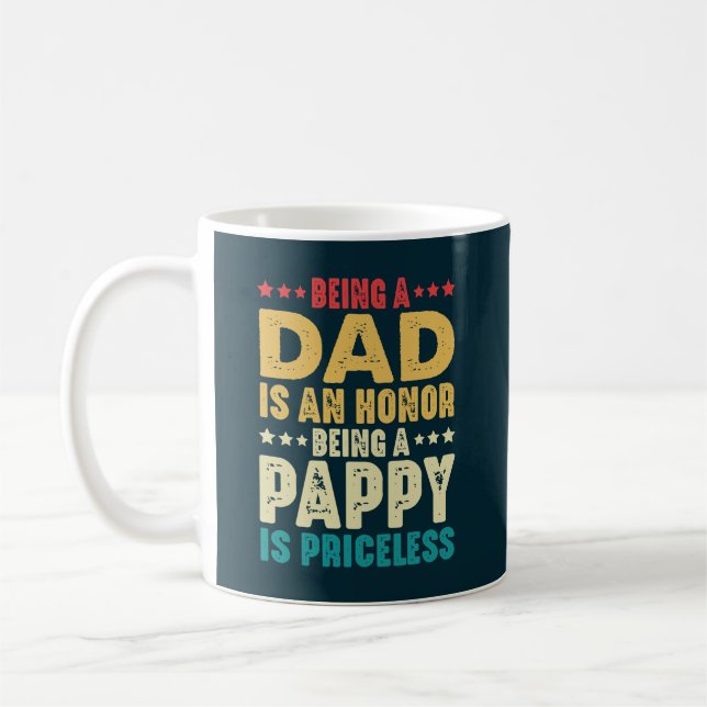 Being A Dad Is An Honour Being A Pappy Is Priceles Coffee Mug (Left)