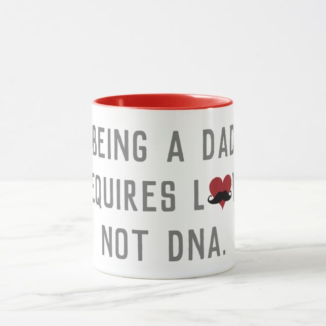 Being A Dad Requires Love Not DNA Moustache Heart Mug (Center)