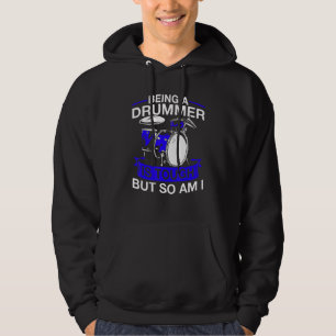 Being A Drummer Is Tough But So Am I Drumset Drumm Hoodie