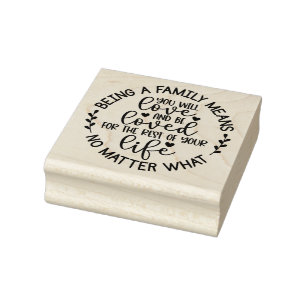Being a Family means quote Rubber Stamp