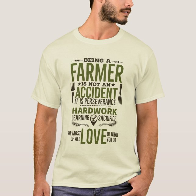 Being A Farmer T-Shirt (Front)
