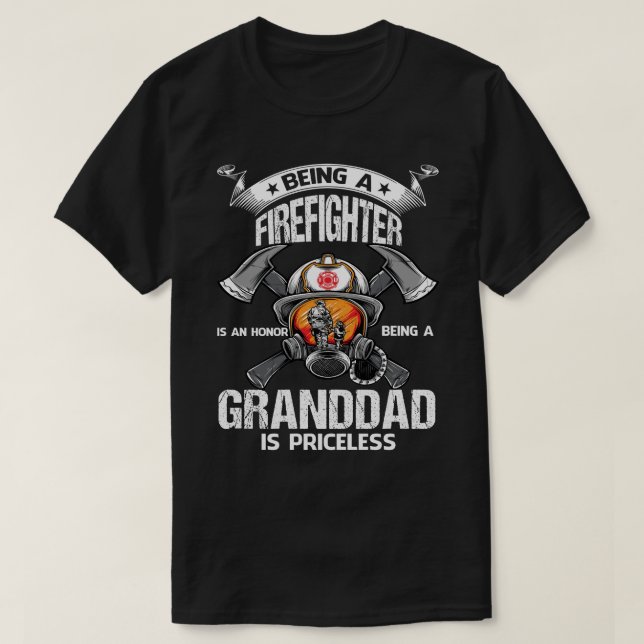 Being A Firefighter is an honour being a GRANDDAD  T-Shirt (Design Front)