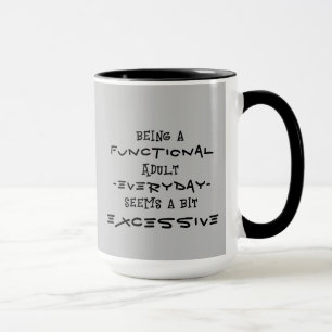 "Being a functional adult..." Coffee/Tea Mug