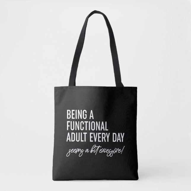 Being A Functional Adult Every Day Tote Bag (Front)