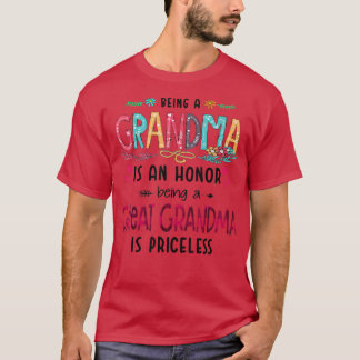Being A Grandma Is An Honour Being Great Grandma I T-Shirt