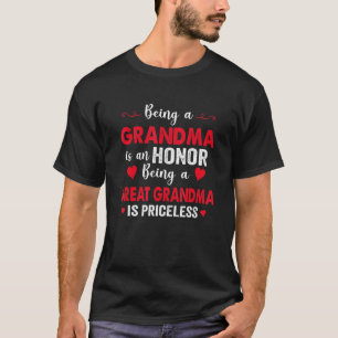 Being A Grandma Is An Honour Being Great Grandma I T-Shirt
