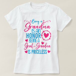 Being A Grandma Is An Honour Being Great Grandma  T-Shirt