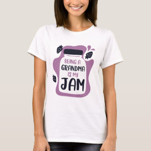 Being A Grandma Is My Jam T-Shirt