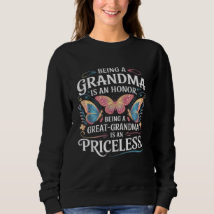 Being A Great Grandma Is Priceless Sweatshirt