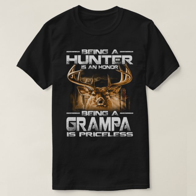 Being A Hunter is an honour being a GRAMPA is pric T-Shirt (Design Front)