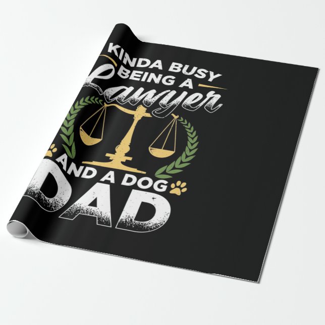 Being A Lawyer And A Dog Dad Wrapping Paper (Unrolled)