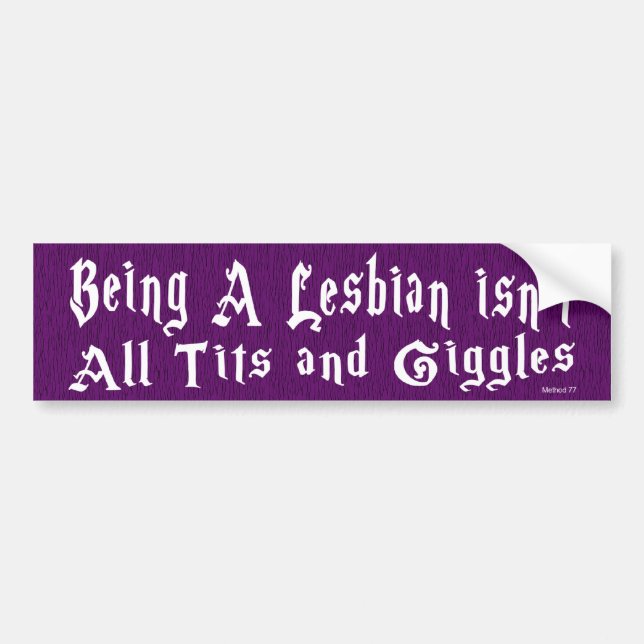 Being A Lesbian Bumper Sticker (Front)
