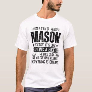 Being A Mason Is Easy T-Shirt