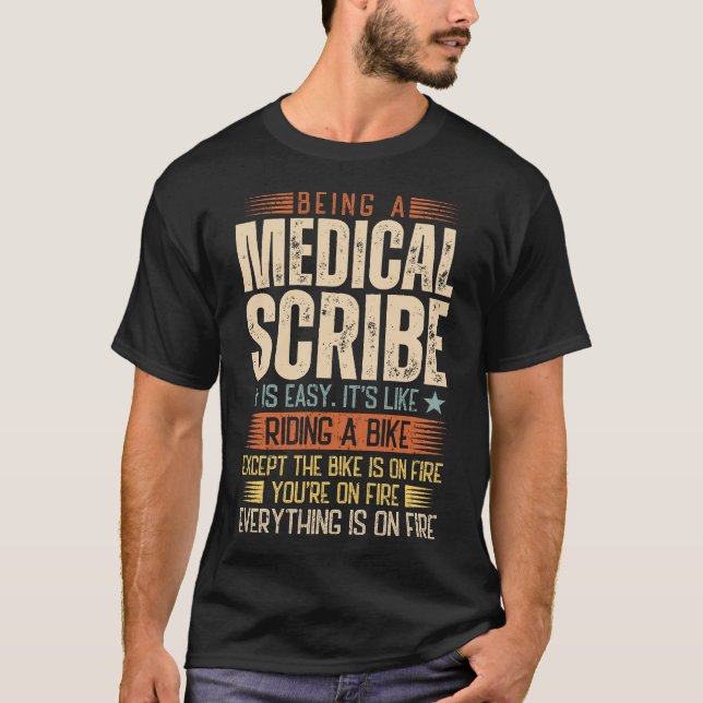 Being A Medical Scribe Is Easy T-Shirt (Front)