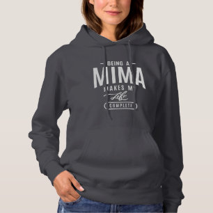 Being a Mima Hoodie