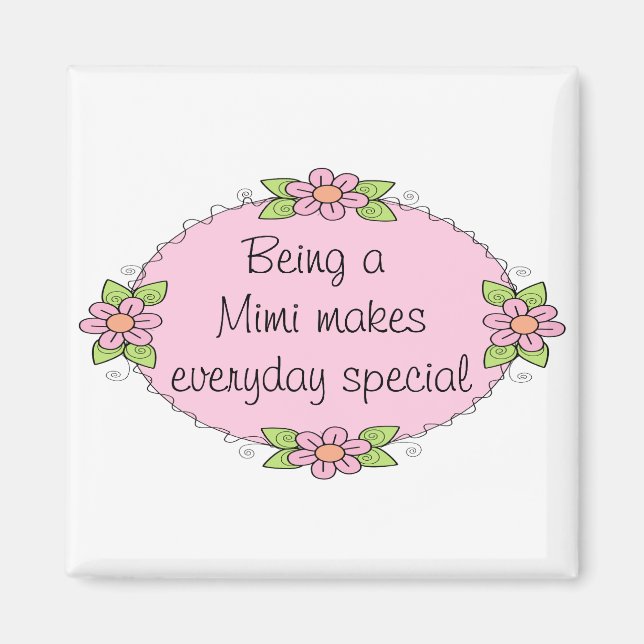 Being a Mimi makes everyday Special Magnet (Front)