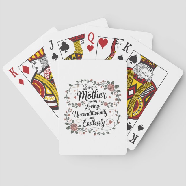 Being A Mother Means Loving Unconditionally Playing Cards (Back)