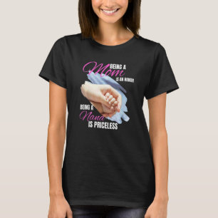 Being A Mum Is An Honour Being A Nana Is Priceless T-Shirt