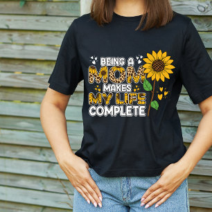 Being A Mum Makes My Life Complete Mother's Day T-Shirt