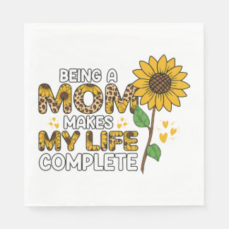 Being A Mum Makes My Life Complete Napkin