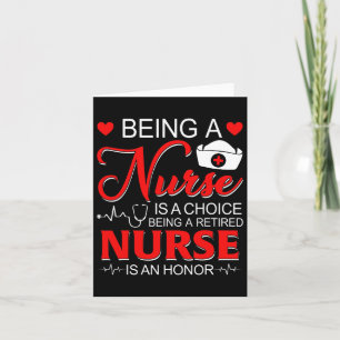 Being A Nurse Is A Choice Retired Nurse Honour Fun Card