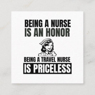 Being a nurse is an honour being a travel nurse is square business card