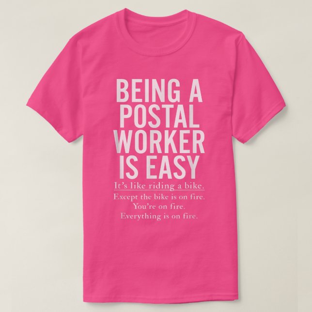 Being A Postal Worker Is Easy Apparel  T-Shirt (Design Front)