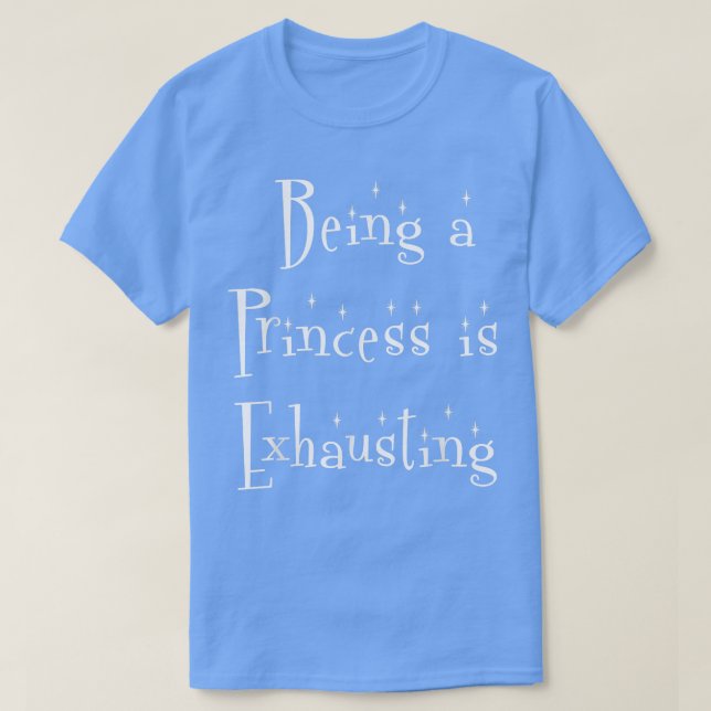 Being a Princess is Ehaustingfairy hen party shirt (Design Front)