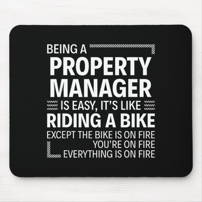 Being A Property Manager Is Easy It's Like Riding  Mouse Pad (Front)