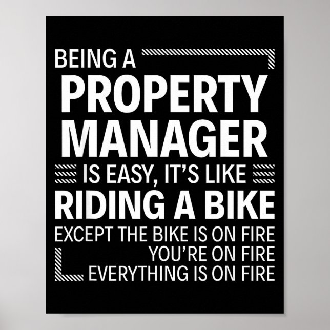 Being A Property Manager Is Easy It's Like Riding  Poster (Front)
