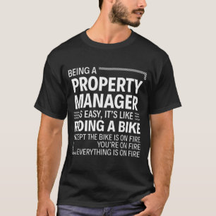 Being A Property Manager Is Easy It's Like Riding  T-Shirt