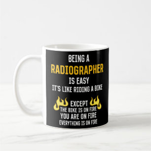 Being a Radiographer Is Easy Radiology Technician Coffee Mug